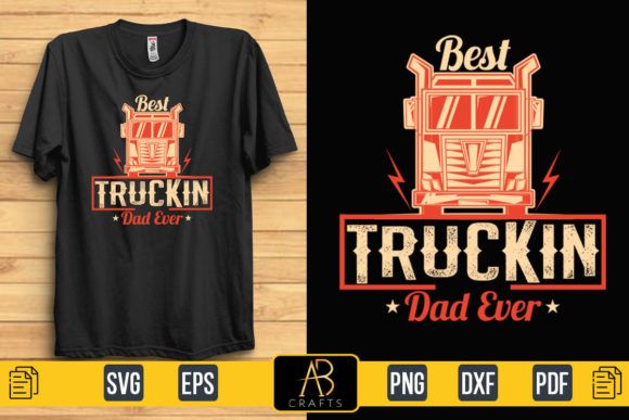 Best Truckin Dad Ever Quote Shirt Design