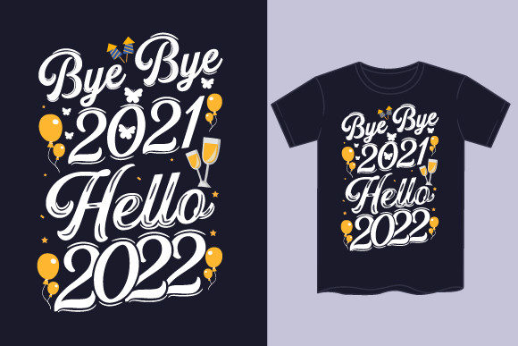 Bye Bye 2021 Hello 2022 Graphics & Print Templates