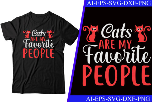Cats Are My Favorite People T-shirt Graphics & Crafts