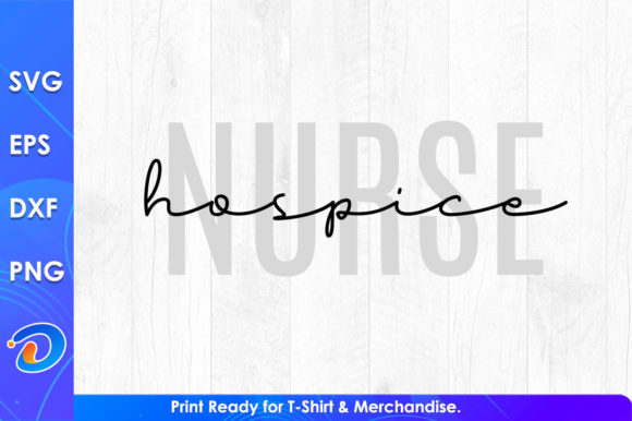 Hospice Nurse SVG Graphics for T-Shirt Designs