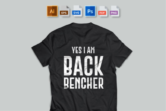 I Am Back Bencher T-Shirt Design: Graphics & Print Templates