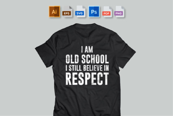 I Am Old School T-Shirt Design Vector: Graphics & Print Templates