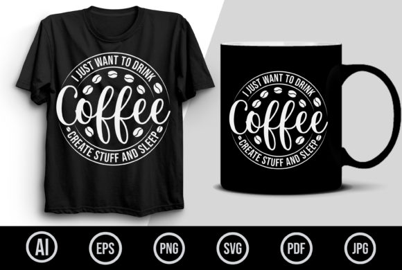 I Just Want to Drink Coffee Graphics & T-Shirt Designs