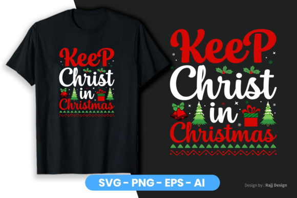 Keep Christ in Christmas T-Shirt Design Graphics