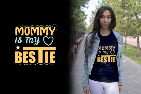 Mummy is Bestie T-shirt Design SVG: Graphics for Print Templates