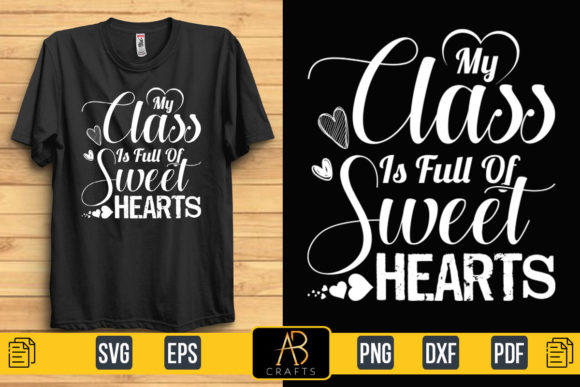 My Class Is Full of Sweet Hearts T-Shirt Graphics
