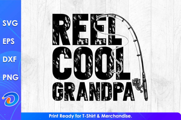 Reel Cool Grandpa Fishing Graphics & T-Shirt Designs