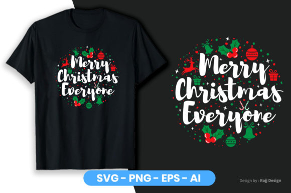 T-Shirt Design Merry Christmas Everyone Graphics